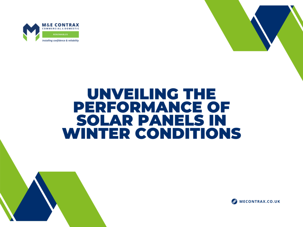 M&E Contrax Renewables - Unveiling the Performance of Solar Panels in Winter Conditions